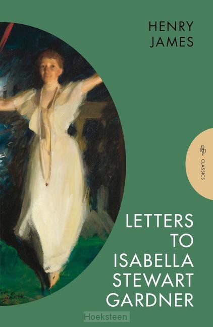 Letters to Isabella Stewart Gardner