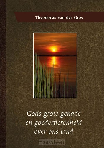 Gods grote genade en goedertierenheid