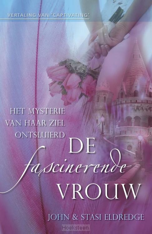 Eldredge, John / Eldredge, Stasi*De Fascinerend