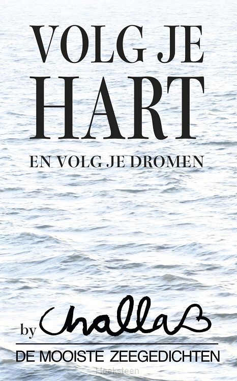 Volg je hart en volg je dromen