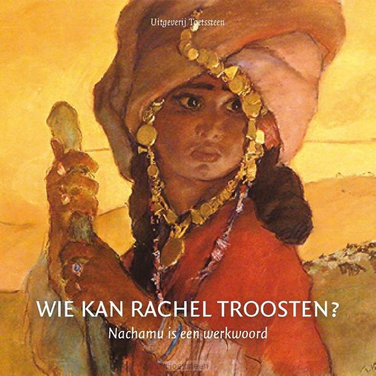 Wie kan rachel troosten