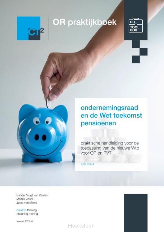 OR praktijkboek ondernemingsraad en de Wet toekomst pensioenen