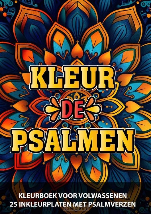 Christelijk Kleurboek voor Volwassenen en Jongeren - Kleur de Psalmen