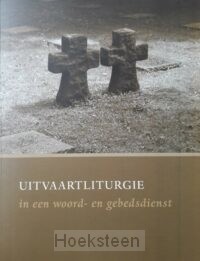 Uitvaartliturgie in woord- en gebedsdienst