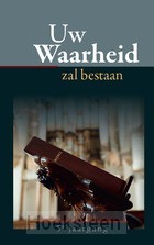 Uw waarheid zal bestaan 7e jrg