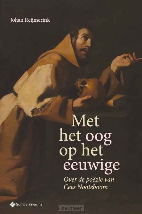 Met het oog op het eeuwige. Over de poëzie van Cees Nooteboom