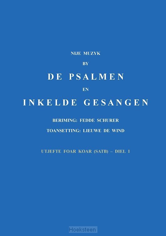 1 / Nije muzyk by de psalmen en inkelde gesangen / Utjefte foar koar (satb)