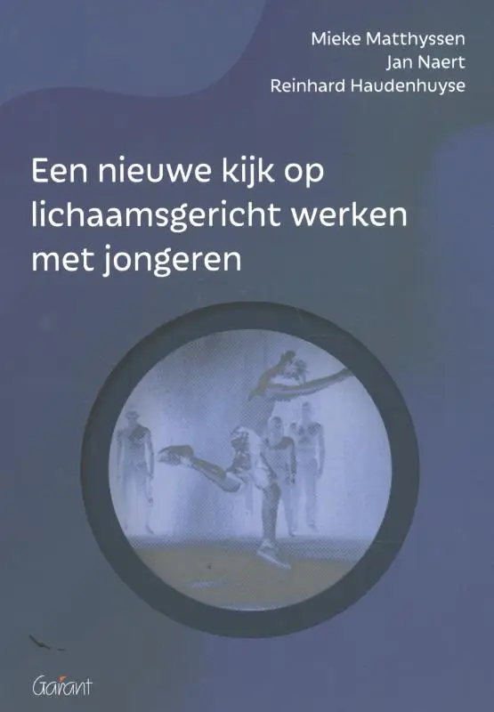 Een nieuwe kijk op lichaamsgericht werken met jongeren
