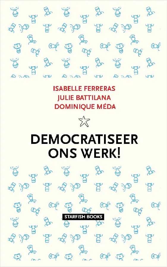 Democratiseer ons werk!