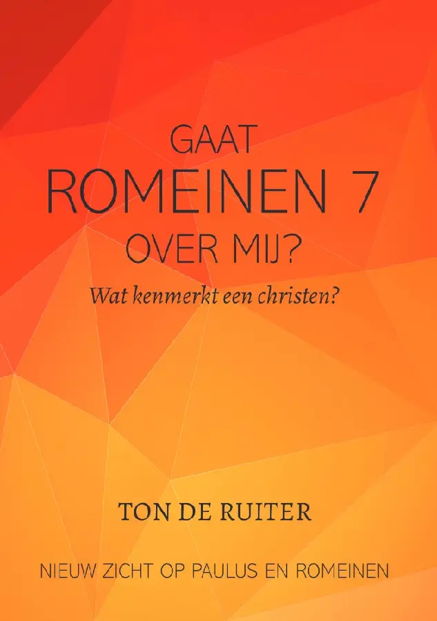 Gaat Romeinen 7 over mij?