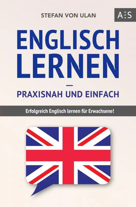 Englisch lernen - praxisnah und einfach