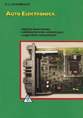Auto elektronica / Digitale bouwstenen, combinatorische schakelingen, sequentiele schakelingen