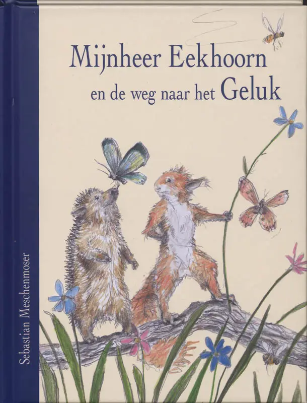 Mijnheer Eekhoorn en de weg naar het geluk