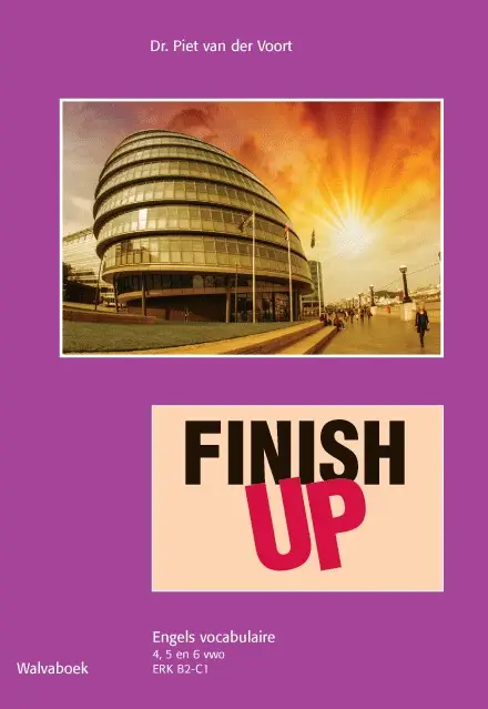 Finish UP / Engels vocabulaire 4, 5 en 6 vwo