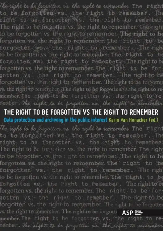 The right to be forgotten vs the right to remember