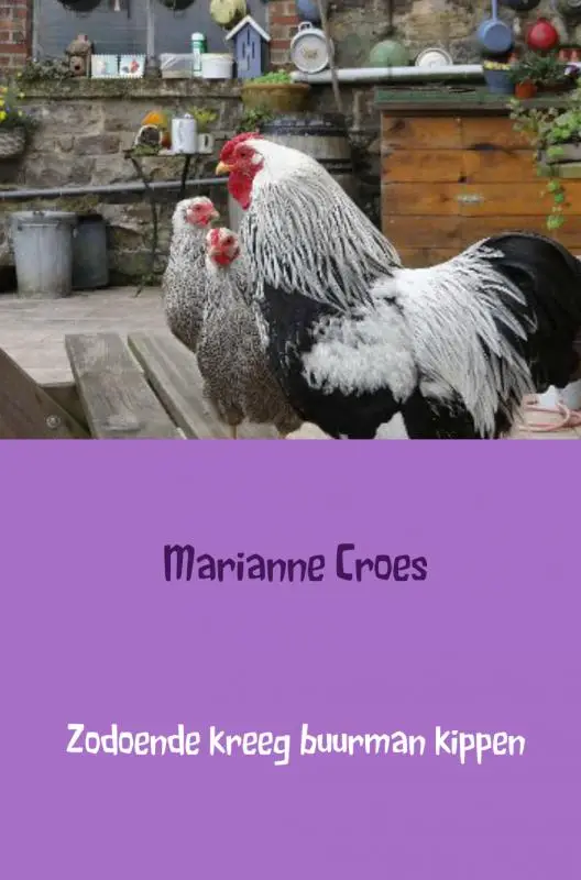 Zodoende kreeg buurman kippen