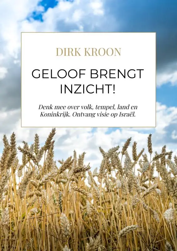 Geloof brengt inzicht! (corr 8 jun)