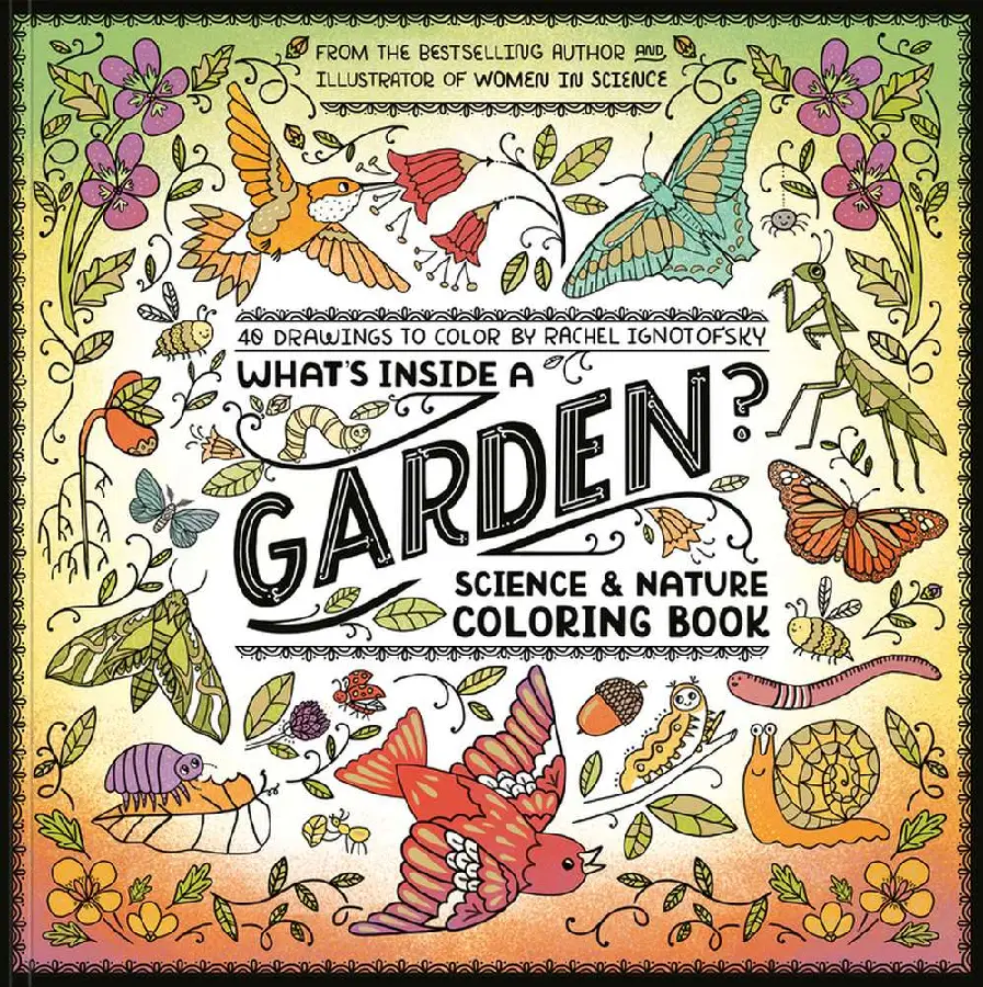 What's Inside a Garden?: Science and Nature Coloring Book