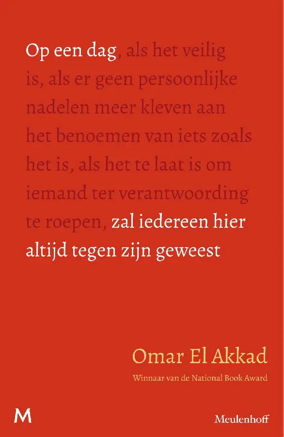 Op een dag zal iedereen hier altijd tegen zijn geweest