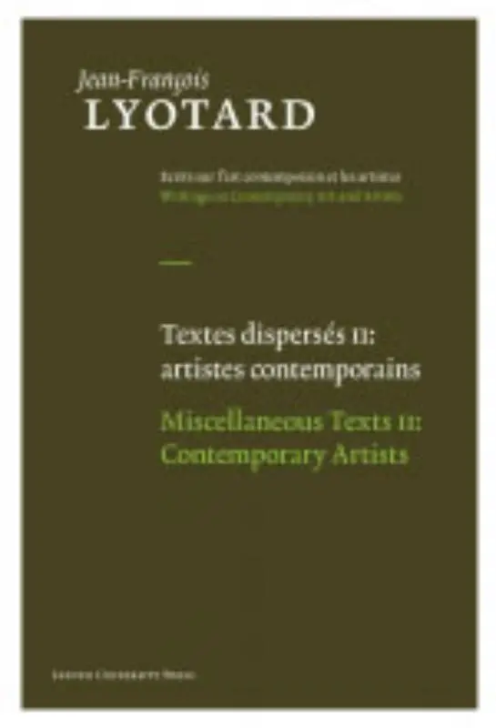Textes dispersés / II: Artistes contemporains Miscellaneaous Texts II: Contemporary Artists