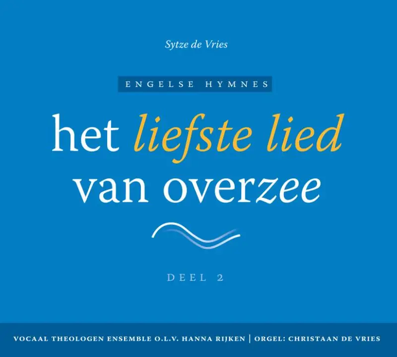 Het liefste lied van overzee / Deel 2