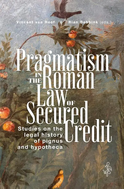 Pragmatism in the Roman Law of Secured Credit