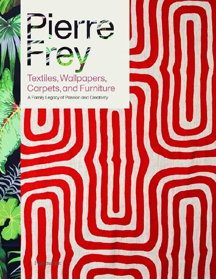 Pierre Frey: Textiles, Wallpapers, Carpets, and Furniture