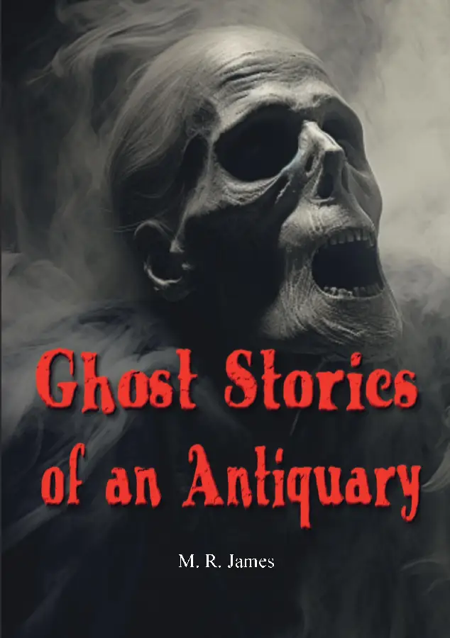 Ghost Stories of an Antiquary