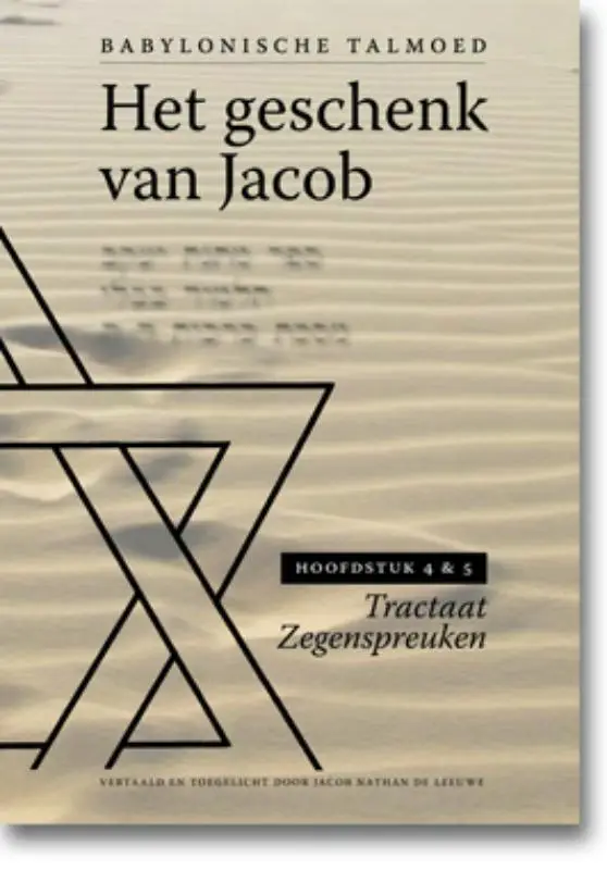 hoofdstuk 4 en 5 / Het geschenk van Jacob / Tractaat Zegenspreuken