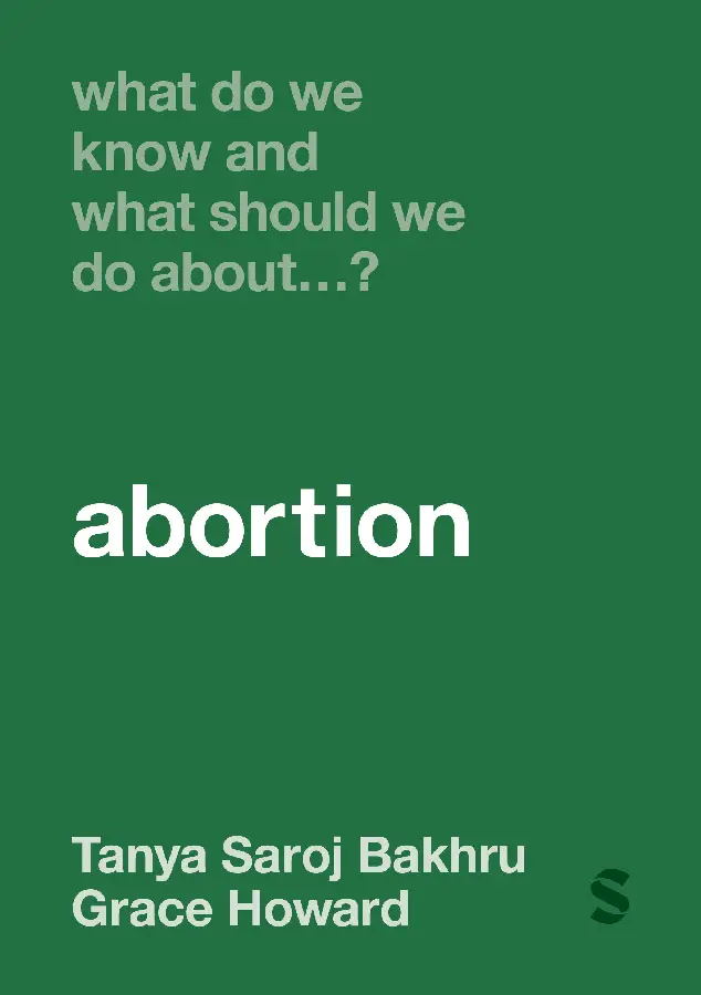 What Do We Know and What Should We Do About... Abortion?