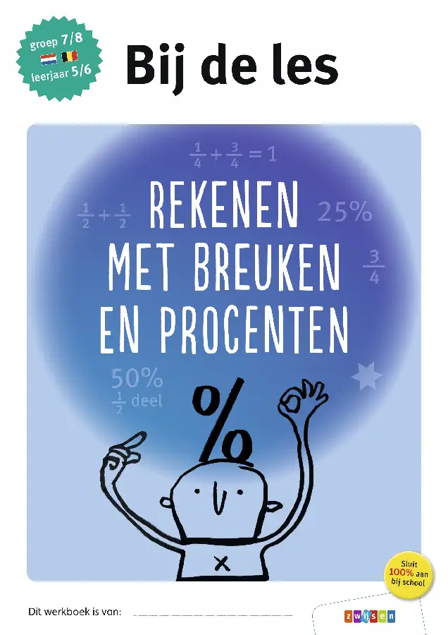 Rekenen met breuken en procenten / groep 7/8 - leerjaar 5/6
