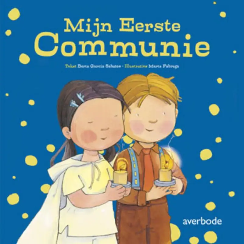 Sabat?s, Berta Garcia*Mijn Eerste Communie / dr

Mijn Eerste Communie / druk 1