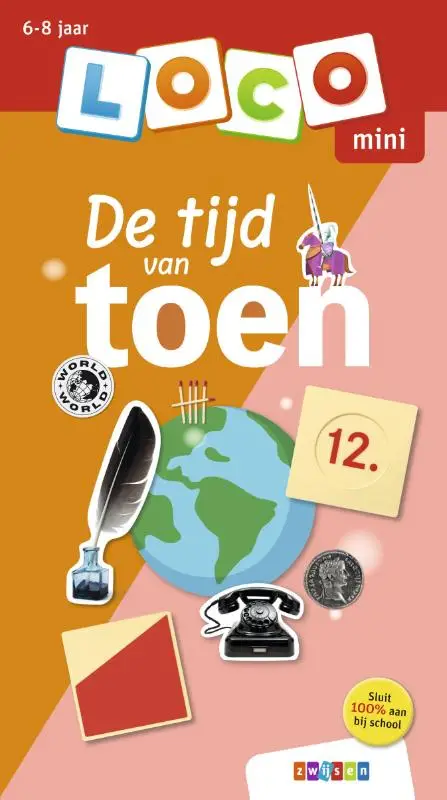 De tijd van toen / 6-8 jaar