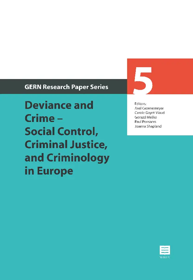 Deviance and Crime - Social Control, Criminal Justice, and Criminology in Europe