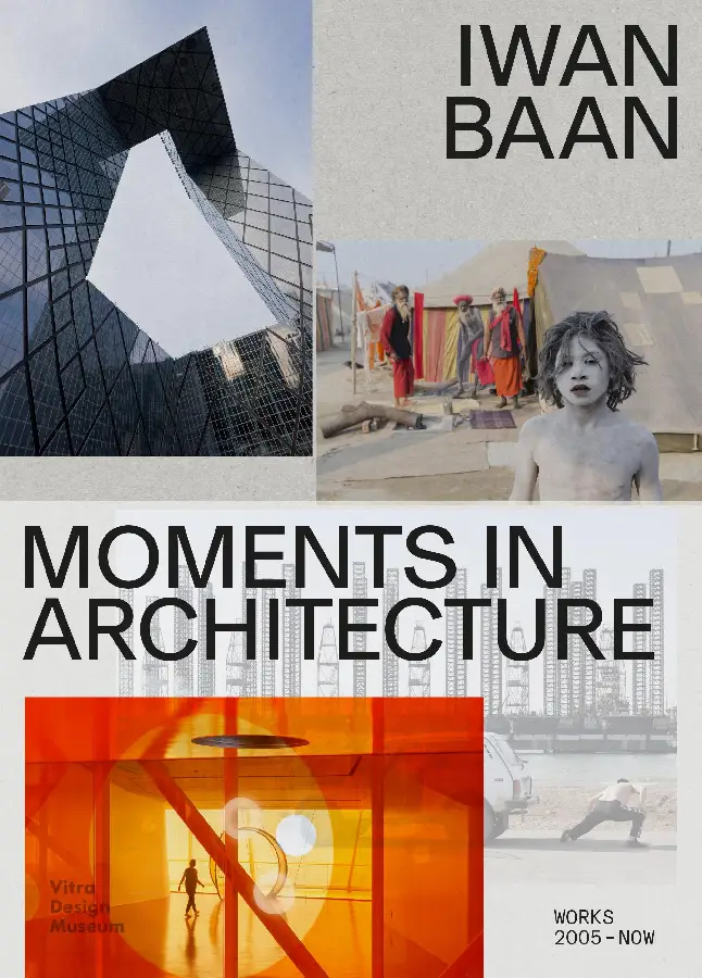 Iwan Baan: Moments in Architecture