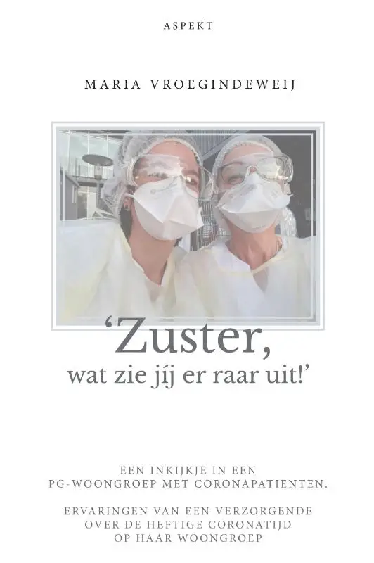 'Zuster, wat zie jij er raar uit!'