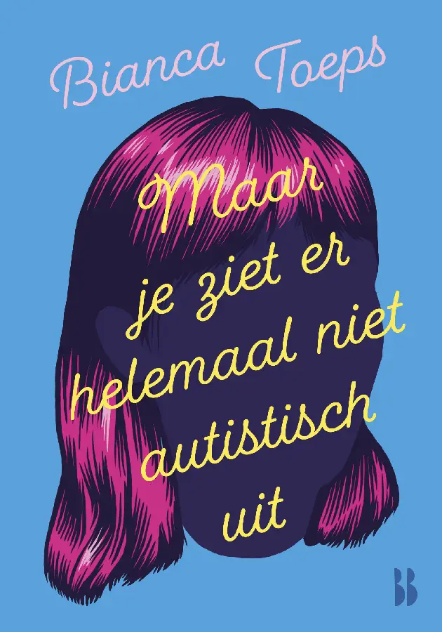Maar je ziet er helemaal niet autistisch uit