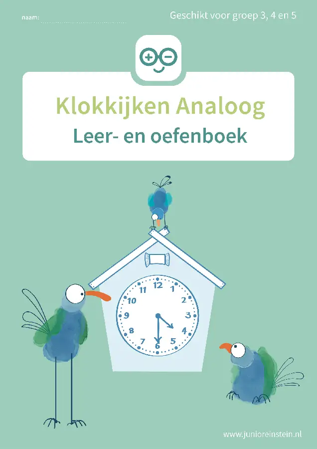 geschikt voor groep 3, 4 en 5 / Klokkijken Analoog / Leer- en oefenboek