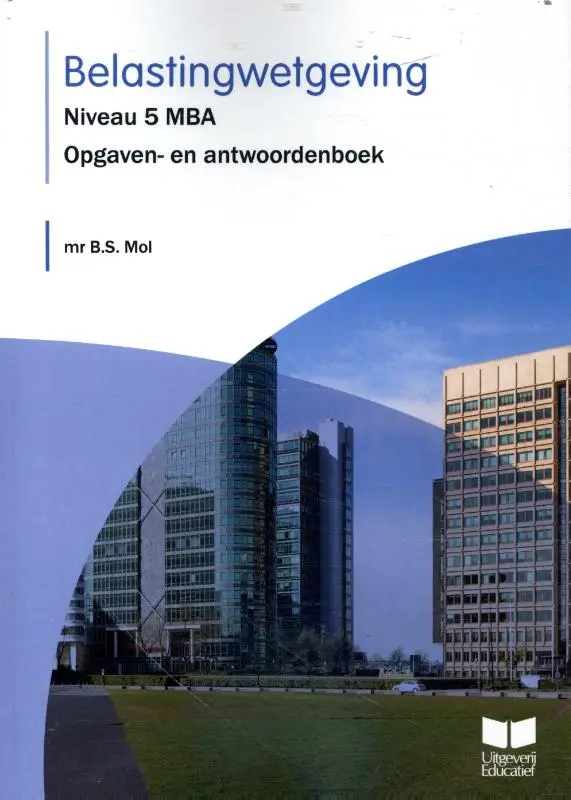 Niveau 5 MBA / Belastingwetgeving 2022 / Opgaven- en antwoordenboek