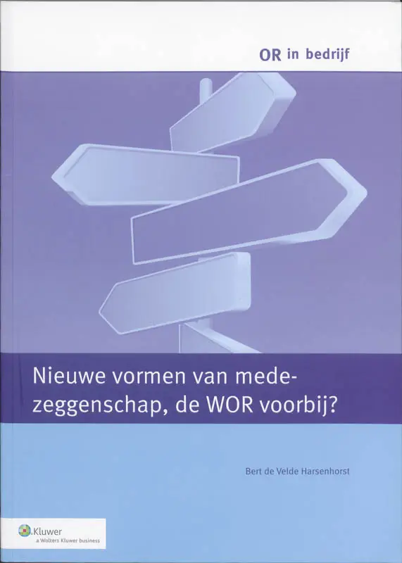 Nieuwe vormen van medezeggenschap, de WOR voorbij?