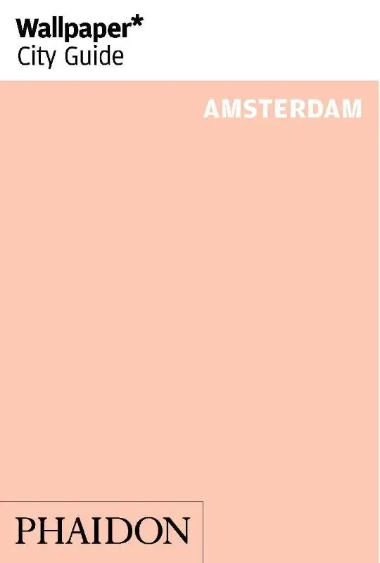 Wallpaper* City Guide Amsterdam 2014