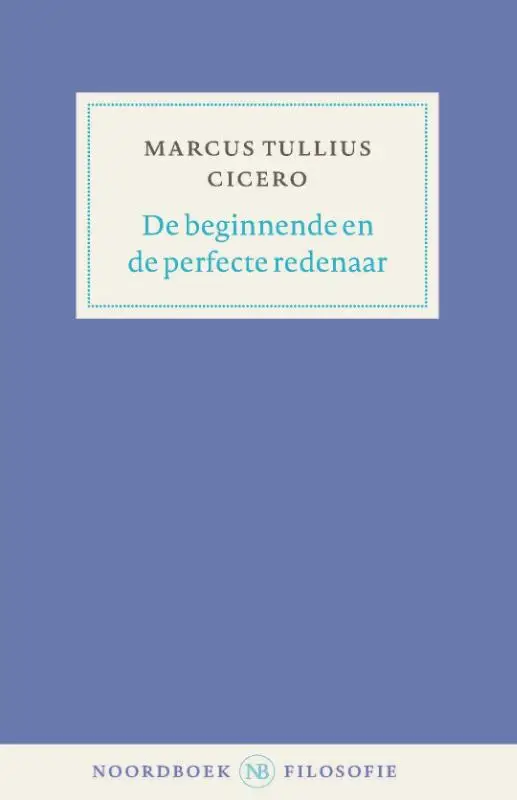 De beginnende en de perfecte redenaar