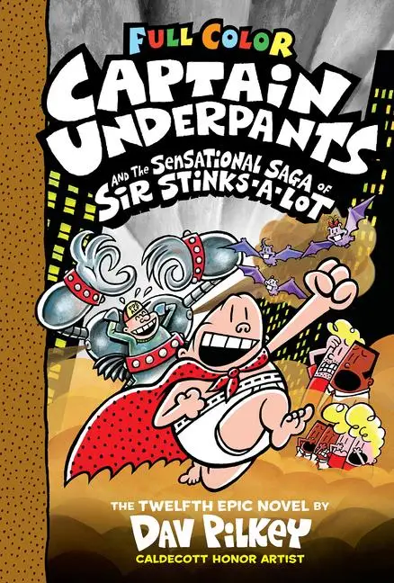 Pilkey, D: Captain Underpants and the Sensational Saga of Si