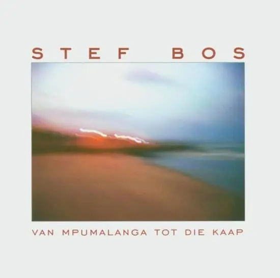 STEF BOS*VAN MPUMALANGA TOT DIE KAAP (CD)