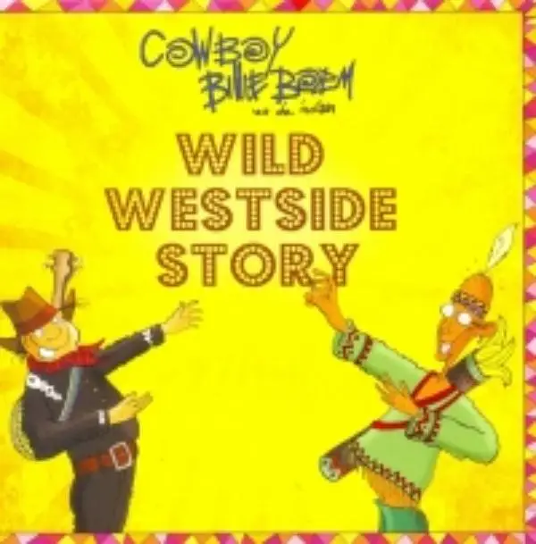 COWBOY BILLIE BOEM  WILD WESTSIDE STORY