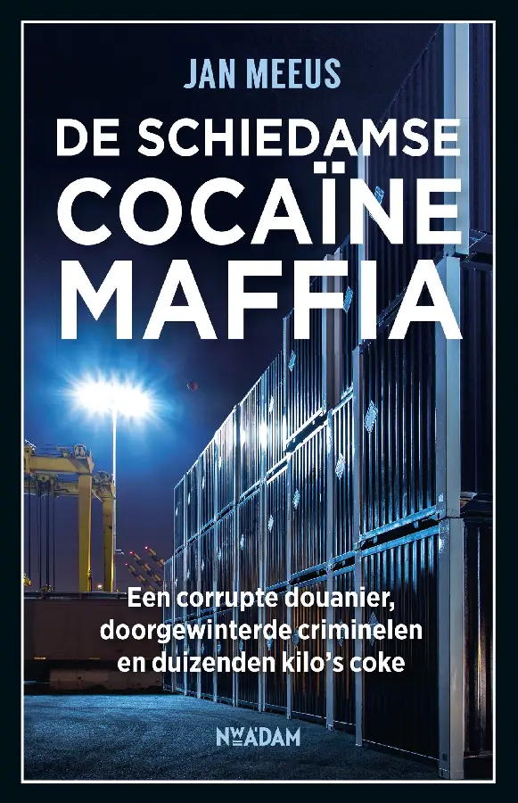 De Schiedamse cocaïnemaffia