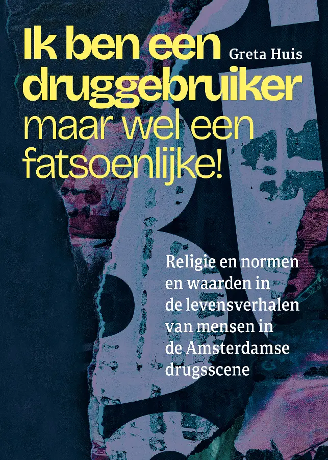 Ik ben een druggebruiker, maar wel een fatsoenlijke!