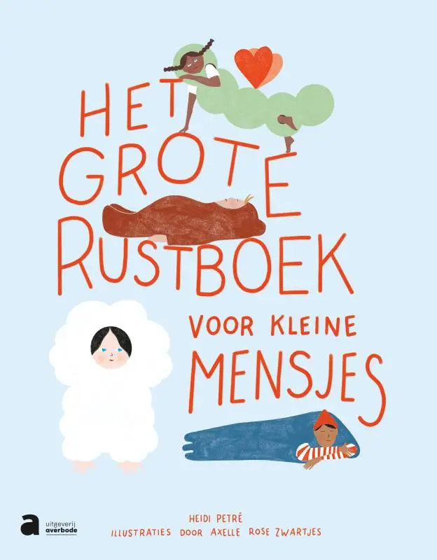 Het grote rustboek voor kleine mensjes