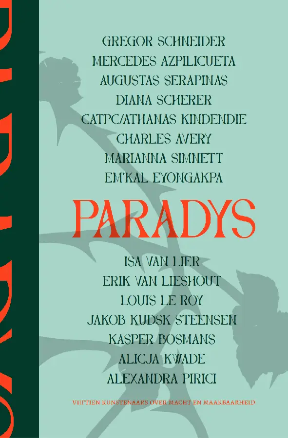 Paradys: vijftien kunstenaars over macht en maakbaarheid