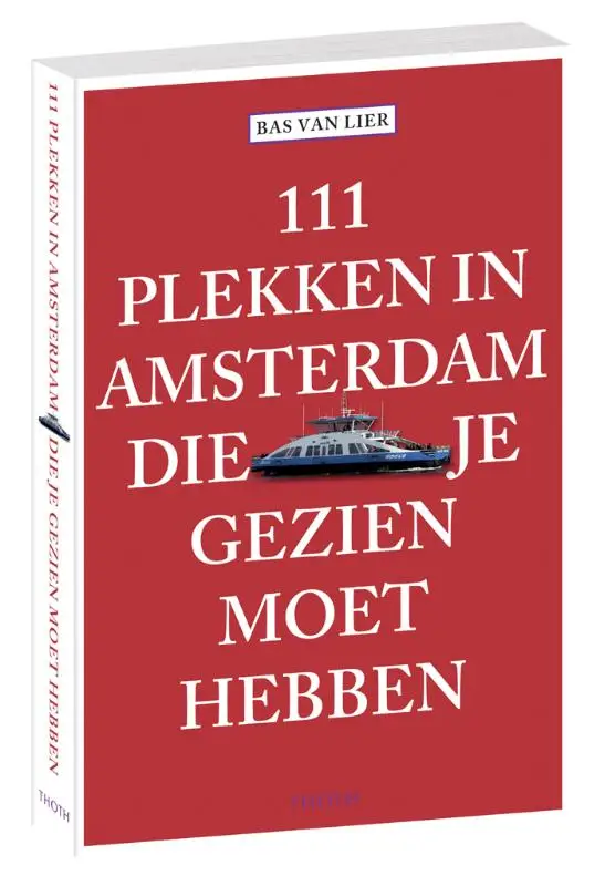 111 plekken in Amsterdam die je gezien m
